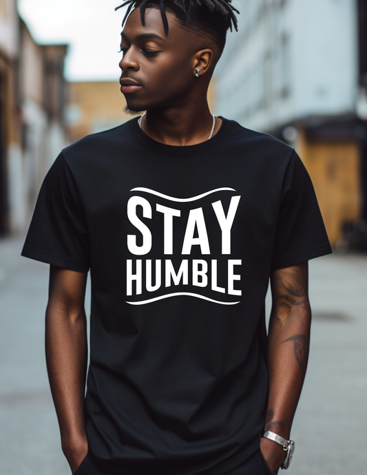 "Grounded Greatness: The 'Stay Humble' Tee"