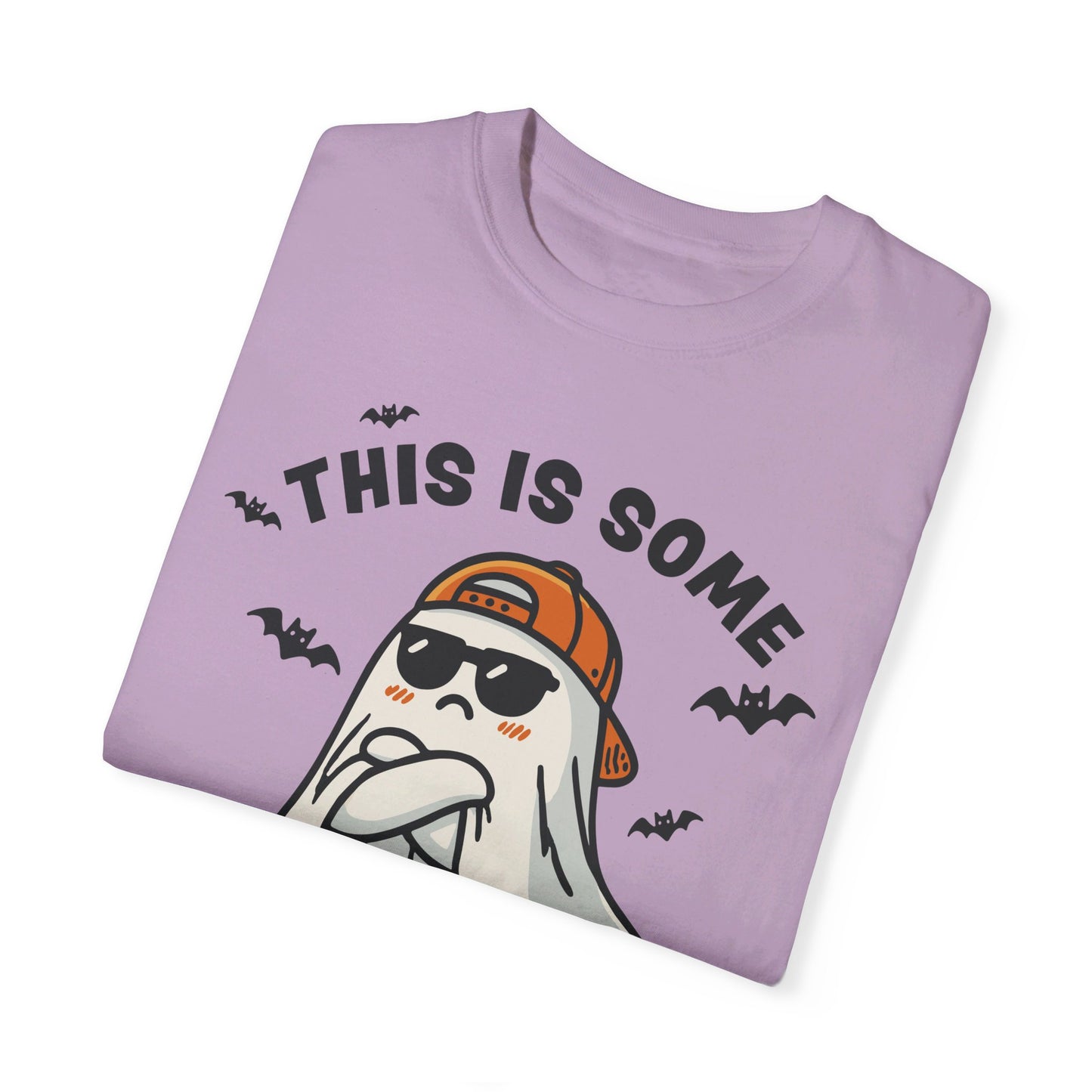 This Is Some Boo Unisex Garment-Dyed T-shirt