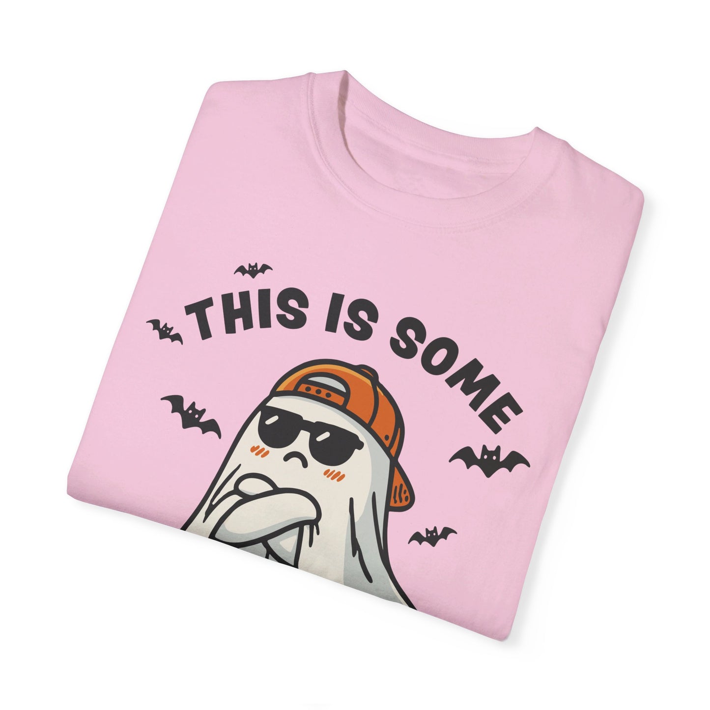 This Is Some Boo Unisex Garment-Dyed T-shirt