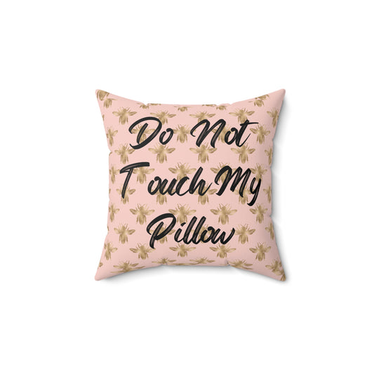 Do Not Touch Gold Bee in Pink Spun Polyester Square Pillow