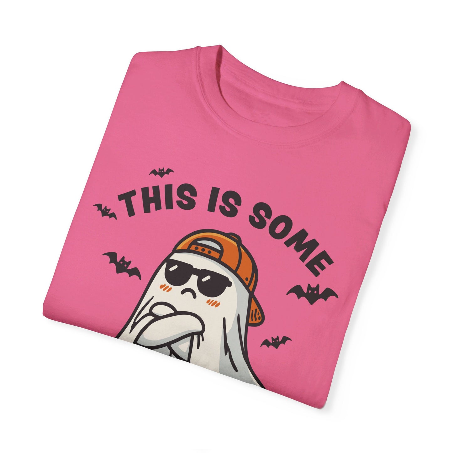 This Is Some Boo Unisex Garment-Dyed T-shirt