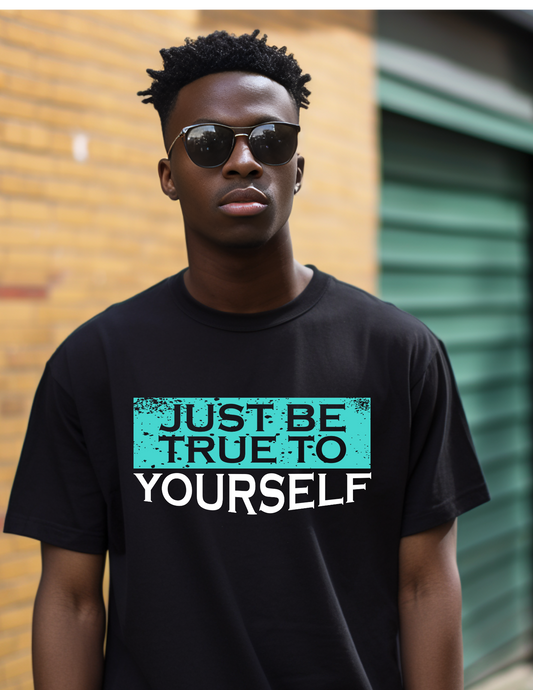 "Authenticity Echoed: The 'True To Yourself' Tee"