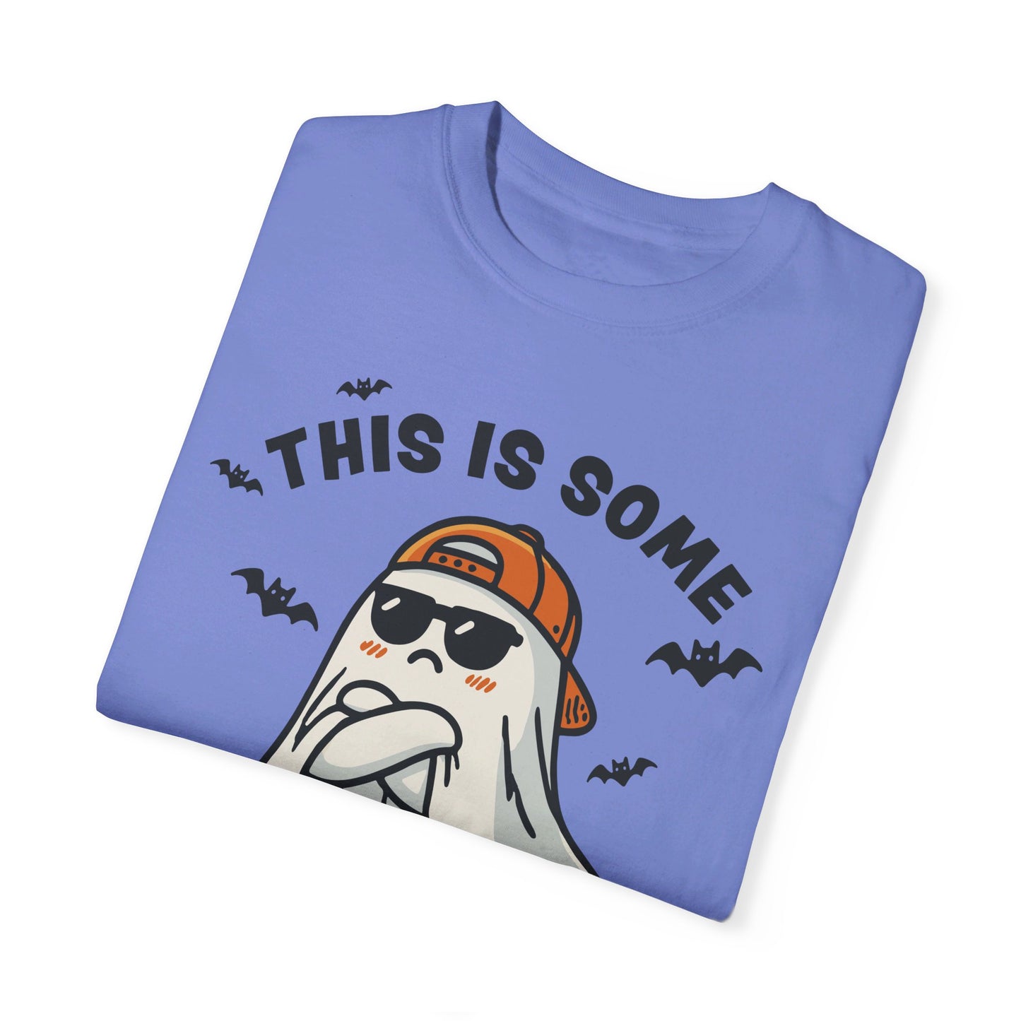 This Is Some Boo Unisex Garment-Dyed T-shirt