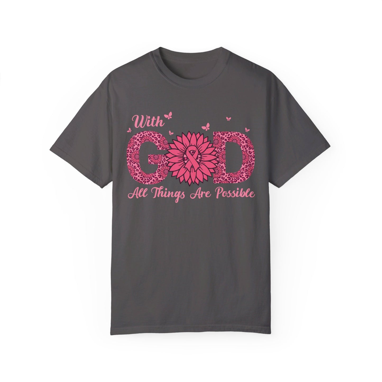 "💪✨ With God, All Things Are Possible: Unisex Garment-Dyed Tee That Fuels the Fight Against Cancer! 🎗️🙏👕"