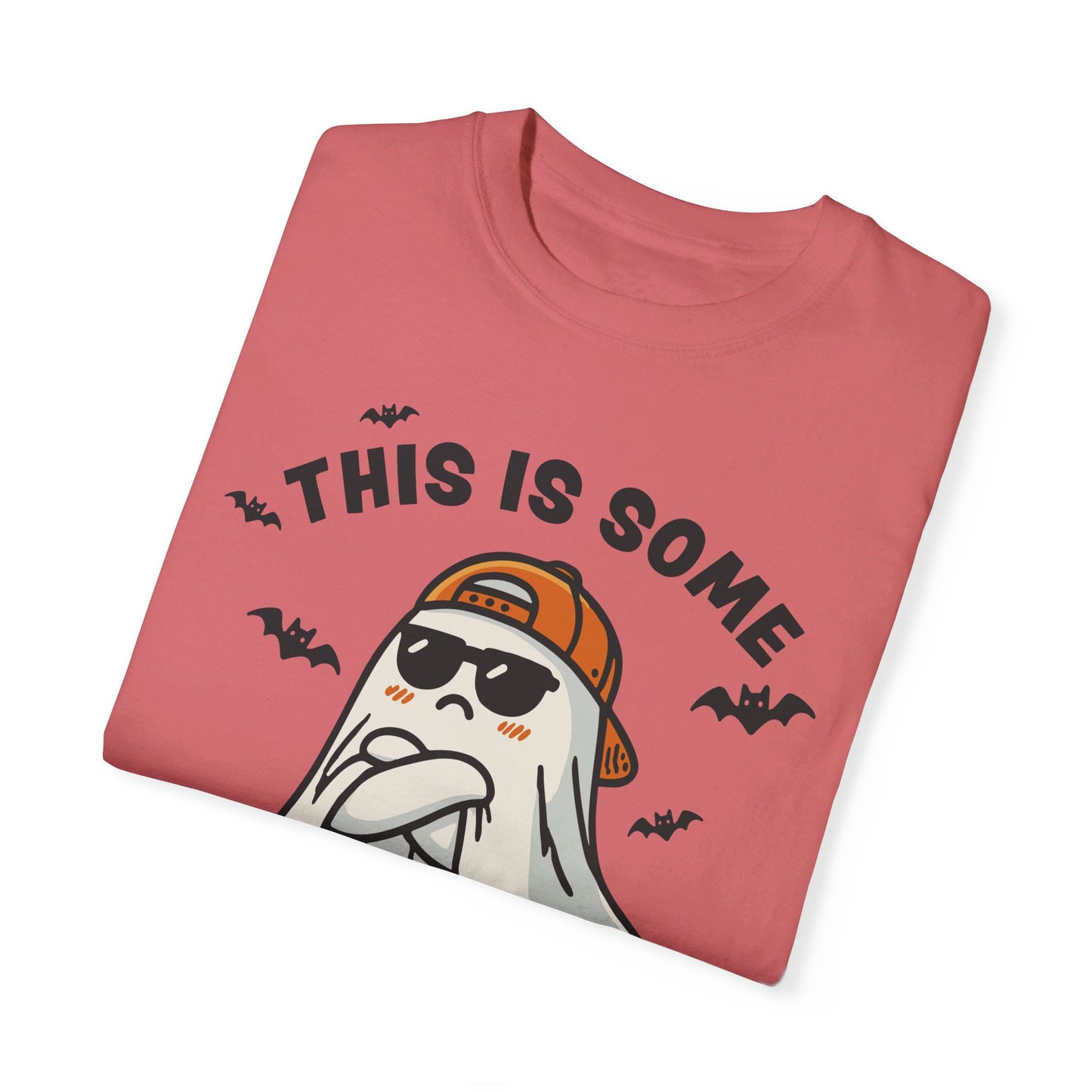 This Is Some Boo Unisex Garment-Dyed T-shirt