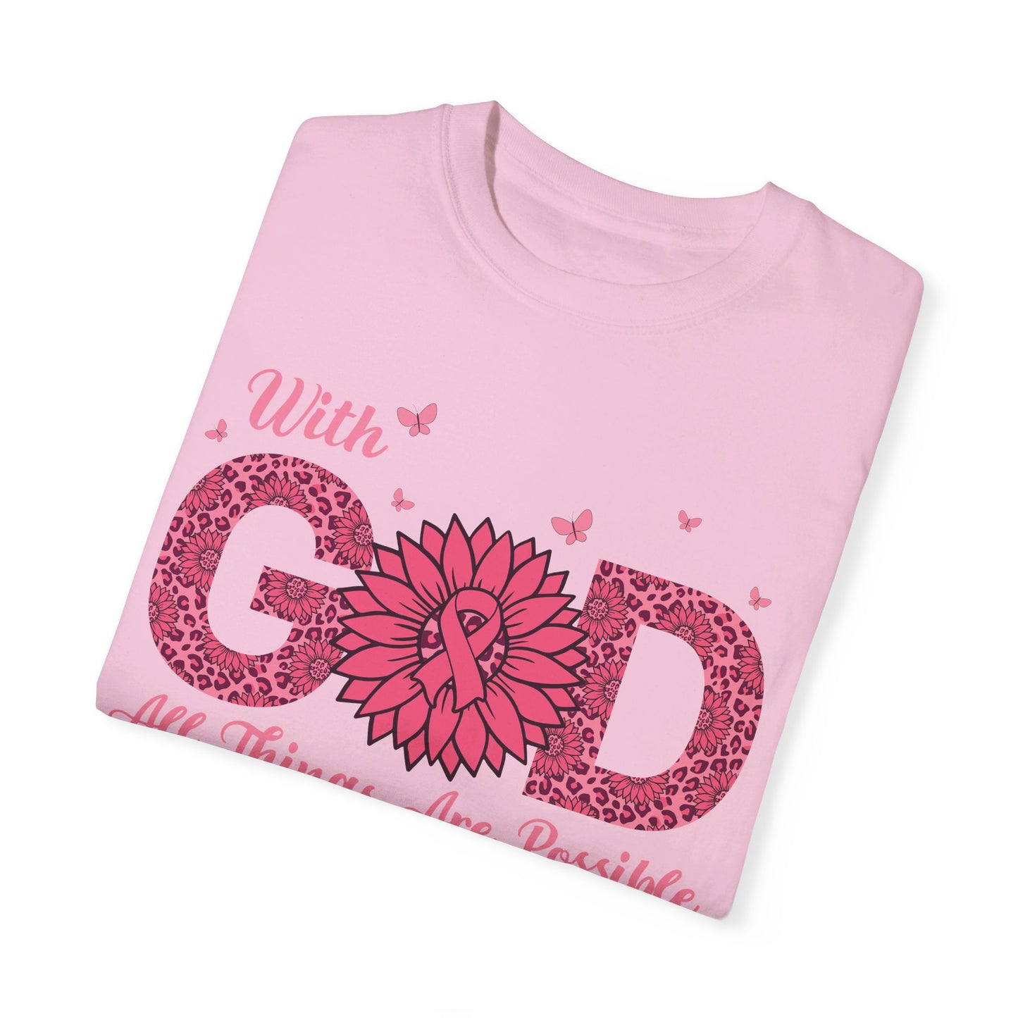 "💪✨ With God, All Things Are Possible: Unisex Garment-Dyed Tee That Fuels the Fight Against Cancer! 🎗️🙏👕"